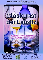 Bild 1: Plakat Glasausstellung im Niederlausitzer Heidemuseum, Quelle: Landkreis Spree-Nei�e/Wokrejs Sprjewja-Nysa