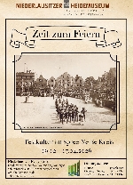 Bild 1: Plakat Sonderausstellung �Zeit zum Feiern � Festkultur im Spree-Nei�e-Kreis�, Quelle: Landkreis Spree-Nei�e/Wokrejs Sprjewja-Nysa